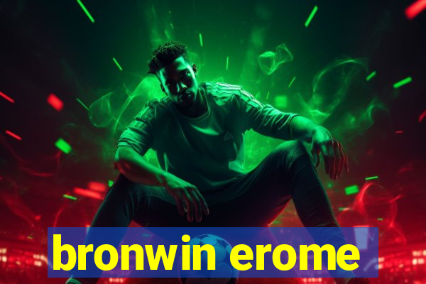 bronwin erome